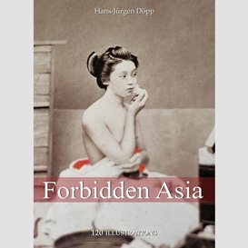 Forbidden asia 120 illustrations