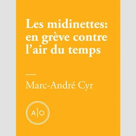 Les midinettes: en grève contre l'air du temps