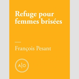 Refuge pour femmes brisées