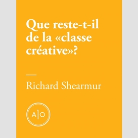 Que reste-t-il de la «classe créative»?