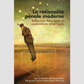 La rationalité pénale moderne