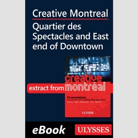 Creative montreal -quartier des spectacles-east end downtown