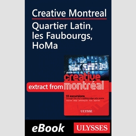 Creative montreal - quartier latin, les faubourgs, homa