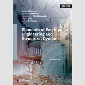 Elements of earthquake engineering and structural dynamics, third edition