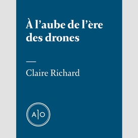 À l'aube de l'ère des drones