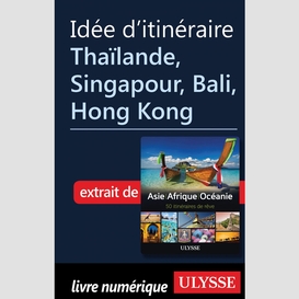 Idée d'itinéraire - thaïlande, singapour, bali, hong kong