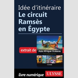 Idée d'itinéraire - le circuit ramsès en égypte