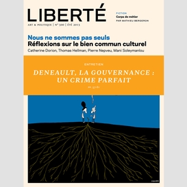 Liberté 300 - entretien - alain deneault, la gouvernance : un crime parfait