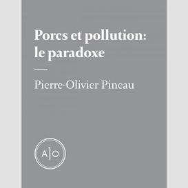 Porcs et pollution : le paradoxe