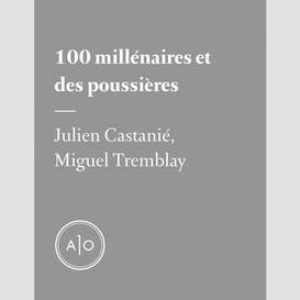 100 millénaires et des poussières