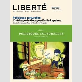 Liberté 303 - dossier - politiques culturelles