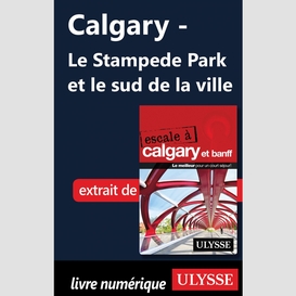 Calgary - le stampede park et le sud de la ville