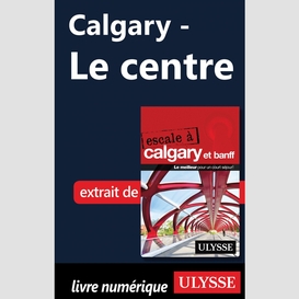 Calgary - le centre
