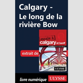 Calgary - le long de la rivière bow