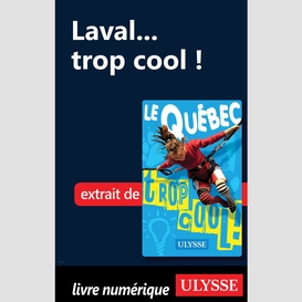 Laval... trop cool !