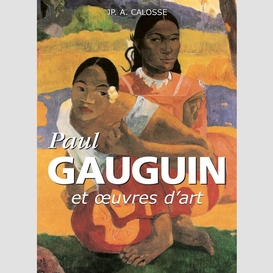 Paul gauguin et œuvres d'art