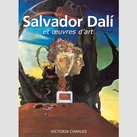 Salvador dalí et œuvres d'art