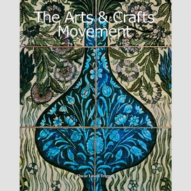 The arts & crafts movement
