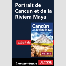 Portrait de cancun et de la riviera maya