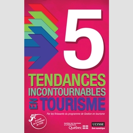 5 tendances incontournables en tourisme