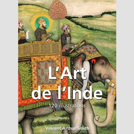 L'art de l'inde 120 illustrations