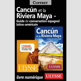 Cancun riviera maya et guide de conversation latinoaméricain