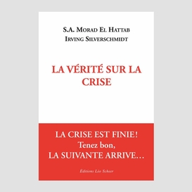 La vérité sur la crise