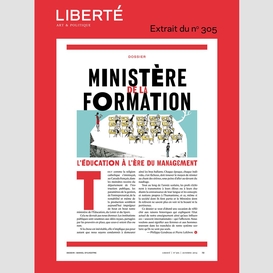 Revue liberté 305 - dossier - ministère de la formation