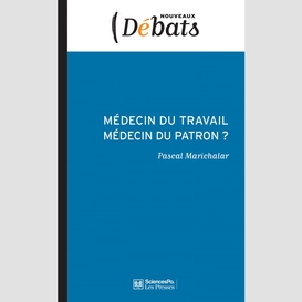 Médecin du travail, médecin du patron ?