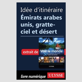 Idée d'itinéraire émirats arabes unis, gratte-ciel et désert