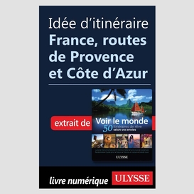 Idée d'itinéraire - france, routes de provence, côte d'azur