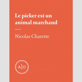 Le picker est un animal marchand