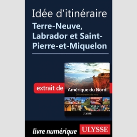 Itinéraire terre-neuve, labrador et saint-pierre-et-miquelon