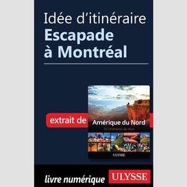 Idée d'itinéraire - escapade à montréal