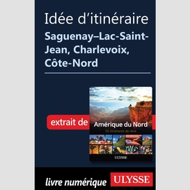Itinéraire saguenay-lac-saint-jean, charlevoix, côte-nord