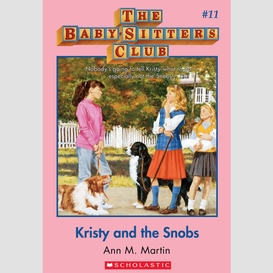 Kristy and the snobs (the baby-sitters club #11)