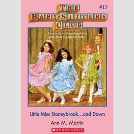 Little miss stoneybrook...and dawn (the baby-sitters club #15)