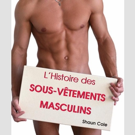 L'histoire des sous-vêtements masculins