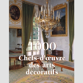 1000 chef-d'œuvre des arts décoratifs