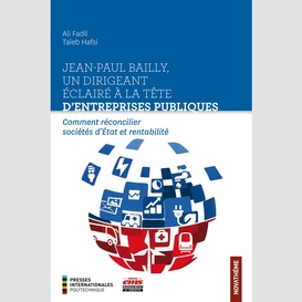 Jean-paul bailly, un dirigeant éclairé à la tête d'entreprises publiques