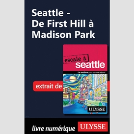 Seattle - de first hill à madison park
