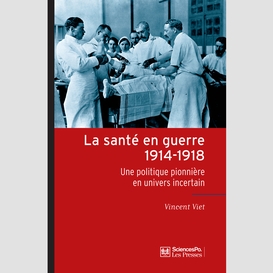 La santé en guerre, 1914-1918