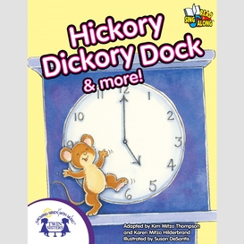Hickory dickory dock & more