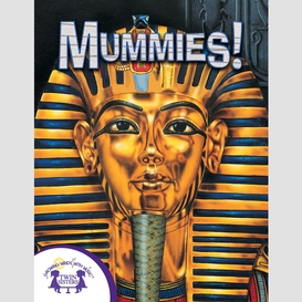 Know-it-alls! mummies