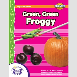 Green, green froggy
