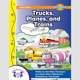 Trucks, planes, and trains