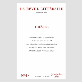 La revue littéraire n°47