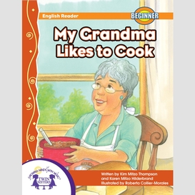 My grandma likes to cook