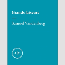 Grands faiseurs