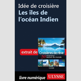 Idée de croisière - les îles de l'océan indien